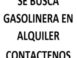 Busco Gasolinera en Alquiler