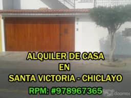 Alquiler de Casa en Santa Victoria - Chiclayo