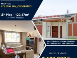Urb. CALIFORNIA, Colegio. San Jose Obrero, Dpto 4to PISO - Area: 120.47m2 10m2 a US$ 107,900 NEGOCIABLE